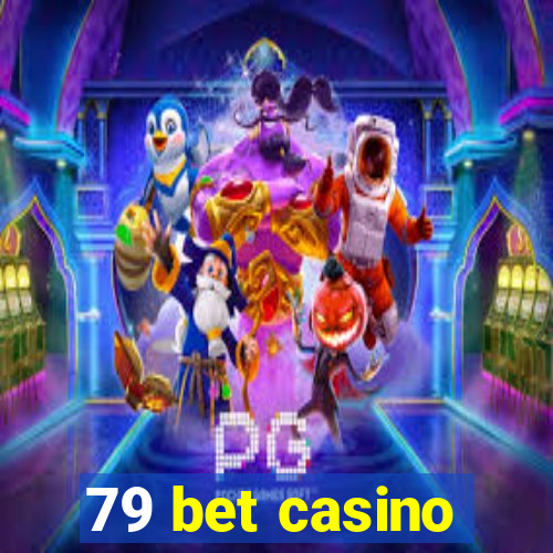 79 bet casino