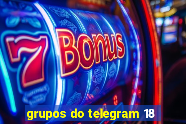 grupos do telegram 18