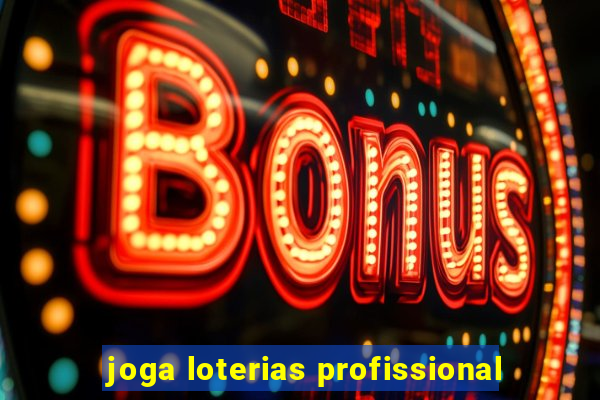 joga loterias profissional