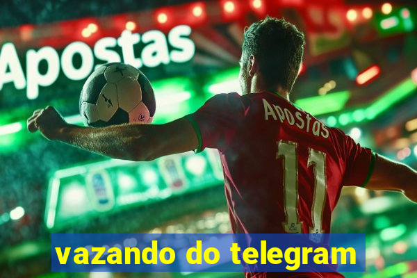 vazando do telegram