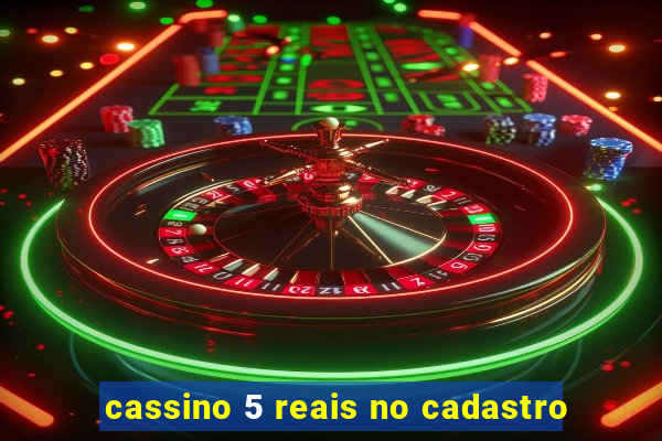 cassino 5 reais no cadastro