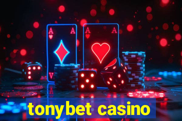 tonybet casino