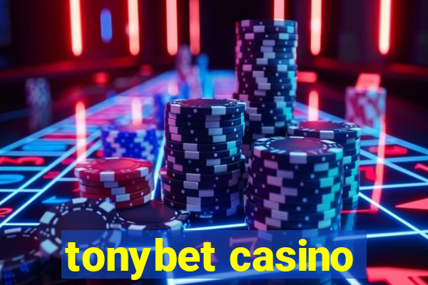 tonybet casino