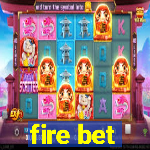 fire bet