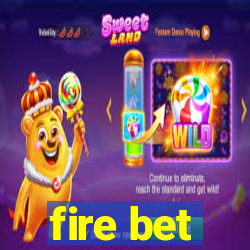 fire bet