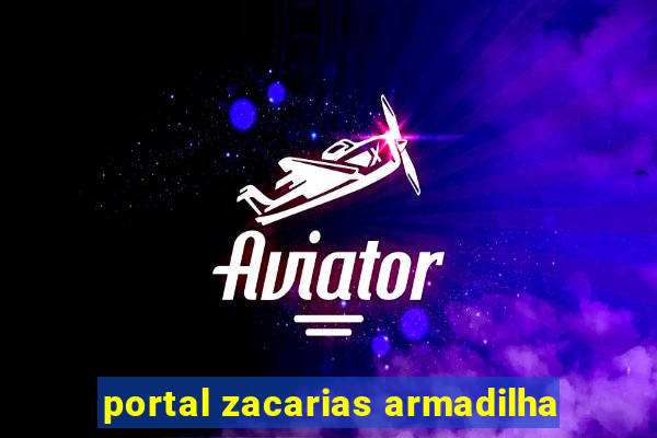 portal zacarias armadilha