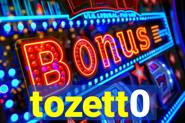 tozett0