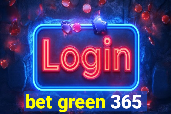 bet green 365