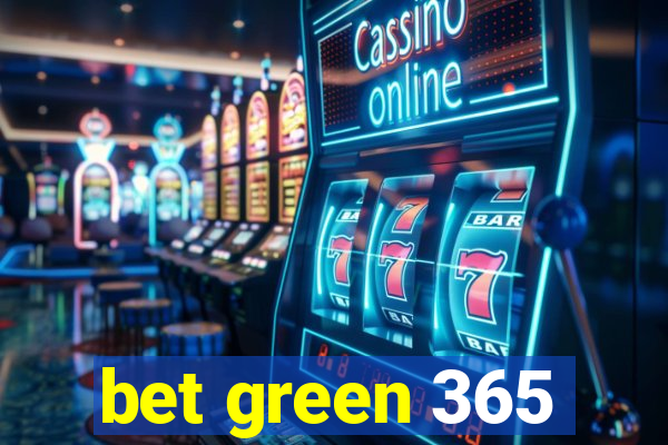 bet green 365