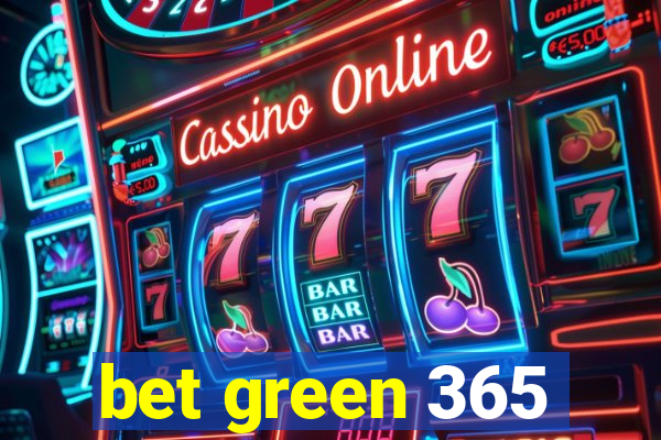 bet green 365