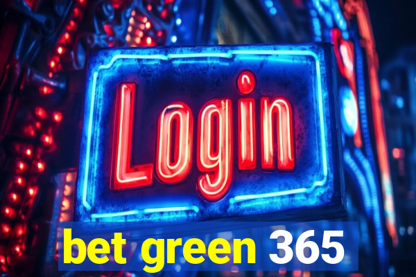 bet green 365