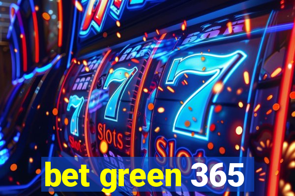 bet green 365