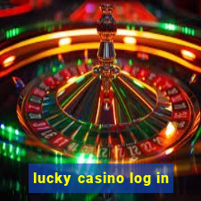 lucky casino log in