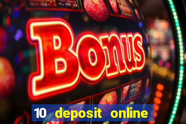 10 deposit online casino usa