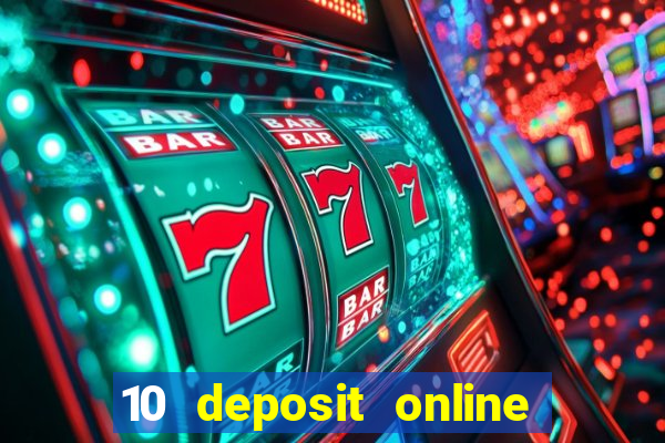 10 deposit online casino usa