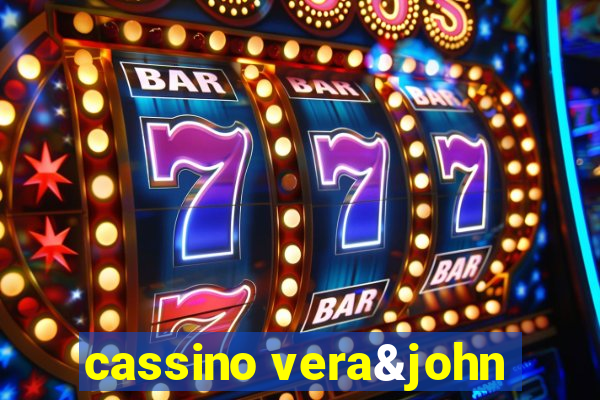 cassino vera&john