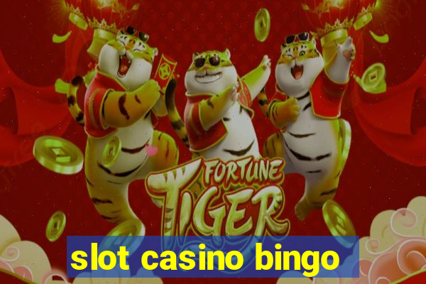 slot casino bingo