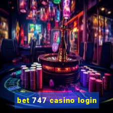 bet 747 casino login