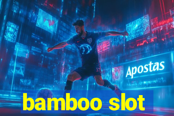 bamboo slot