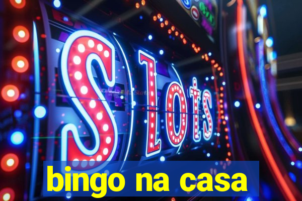 bingo na casa