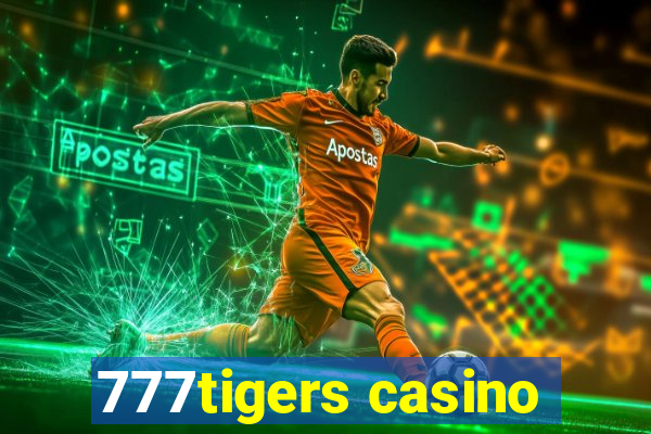 777tigers casino