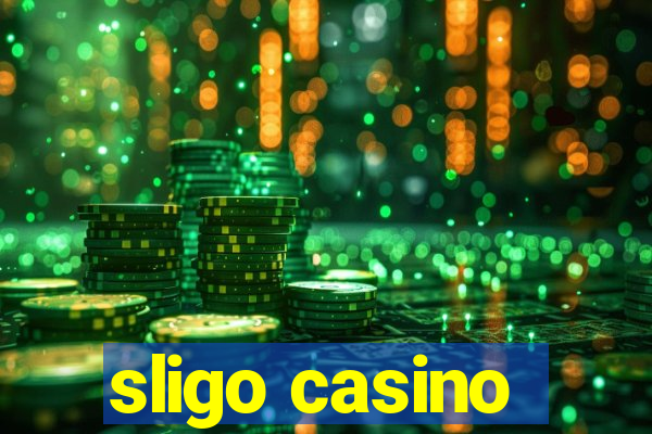 sligo casino