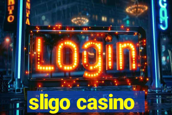 sligo casino