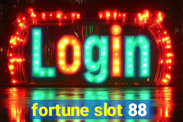 fortune slot 88