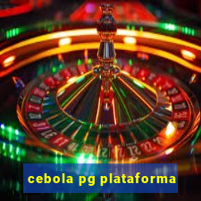 cebola pg plataforma