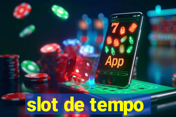 slot de tempo