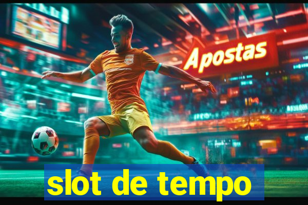 slot de tempo