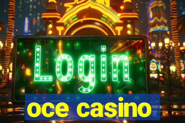 oce casino