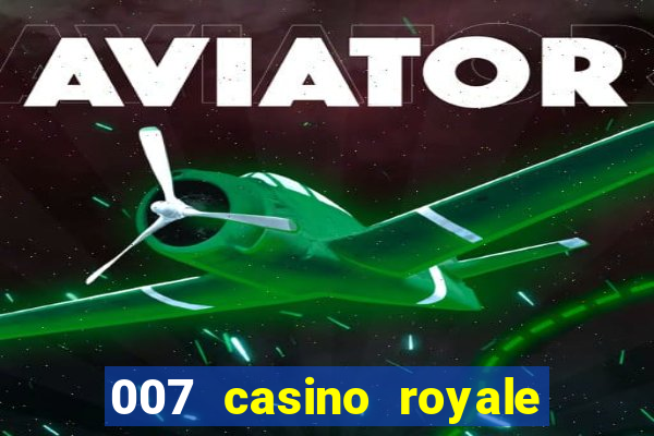 007 casino royale assistir online gdrive