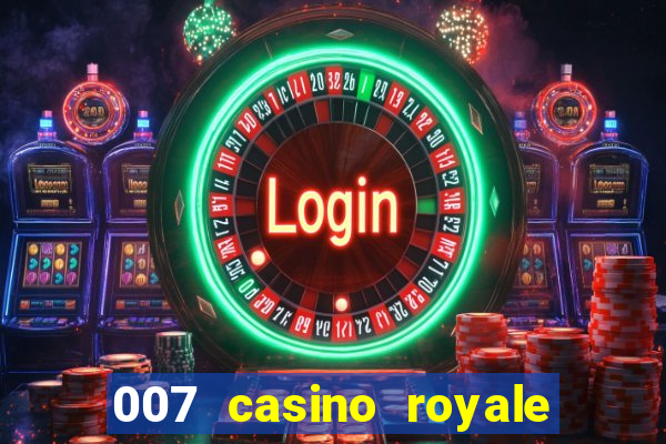 007 casino royale assistir online gdrive