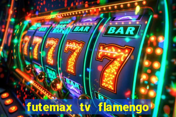 futemax tv flamengo e fluminense