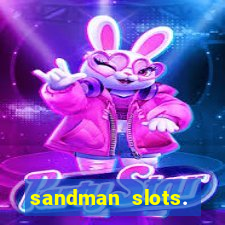 sandman slots. casino journey