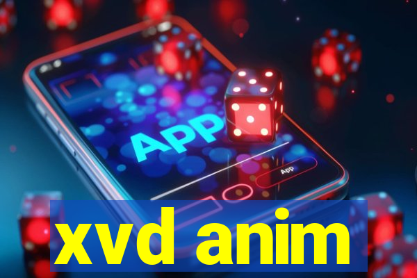 xvd anim