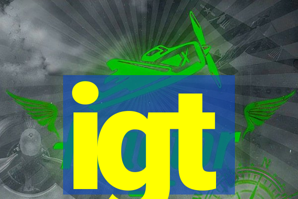 igt