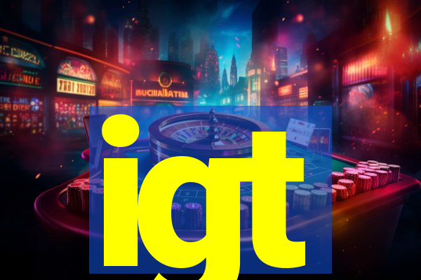 igt