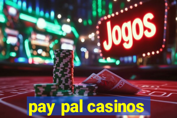 pay pal casinos