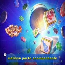 melissa porto acompanhante