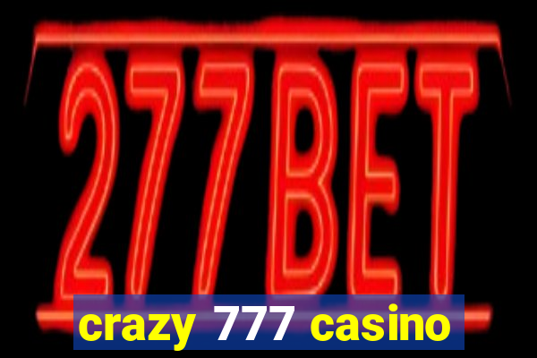 crazy 777 casino