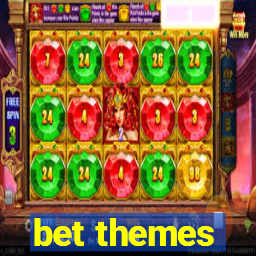 bet themes