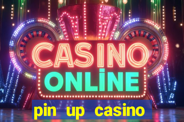 pin up casino reclame aqui