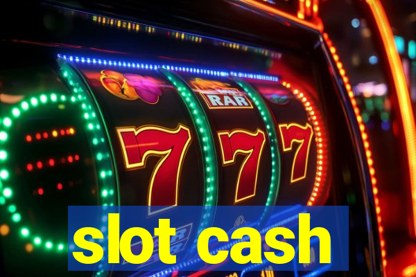 slot cash