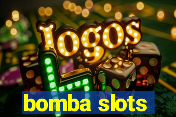 bomba slots