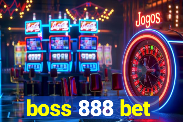 boss 888 bet