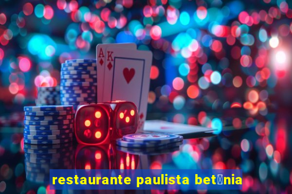 restaurante paulista bet芒nia