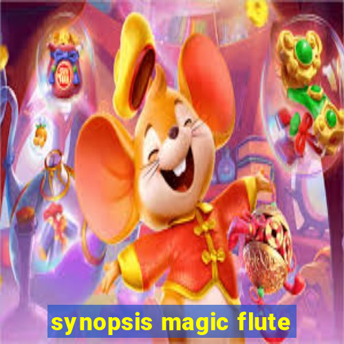 synopsis magic flute