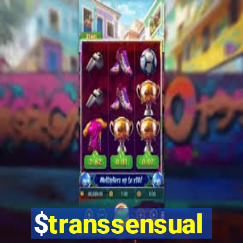 $transsensual